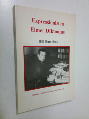 Bill Romefors : Expressionisten Elmer Diktonius