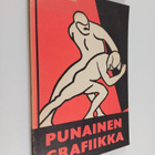Punainen grafiikka : työväen julkaisujen piirroksia vuosi... - pikkukuva 1