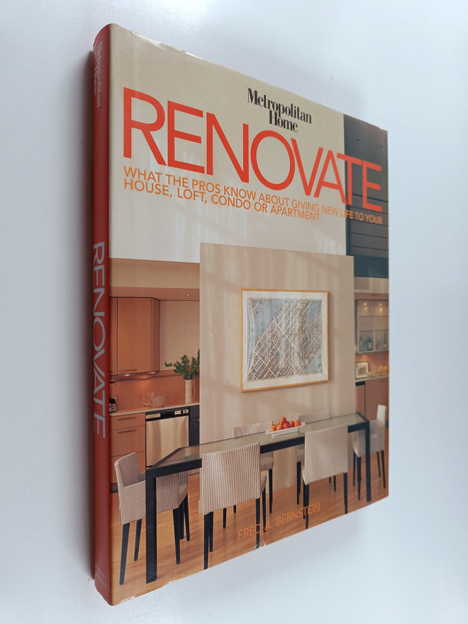 Fred A. Bernstein : Renovate : What the Pros Know about G...
