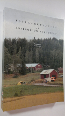 Ari (toim.) Kinnunen : Sairaankuljetus ja ensihoidon peru...