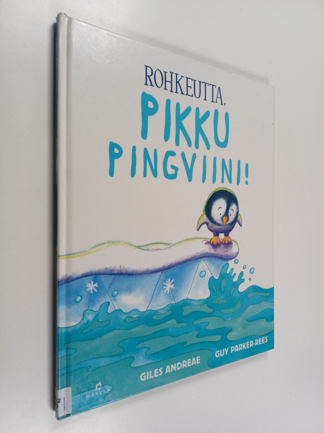Giles Andreae : Rohkeutta, pikku pingviini!