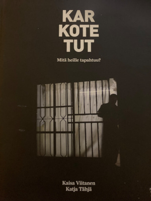 KARKOTETUT - MITÄ HEILLE TAPAHTUU?