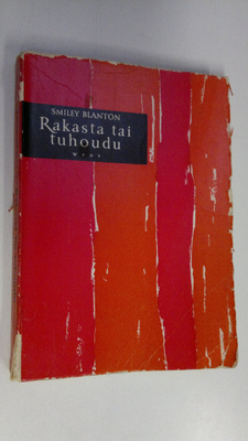 Smiley Blanton : Rakasta tai tuhoudu