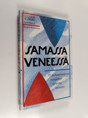 Saara (toim.) Kinnunen : Samassa veneessä : 11 puheenvuor...