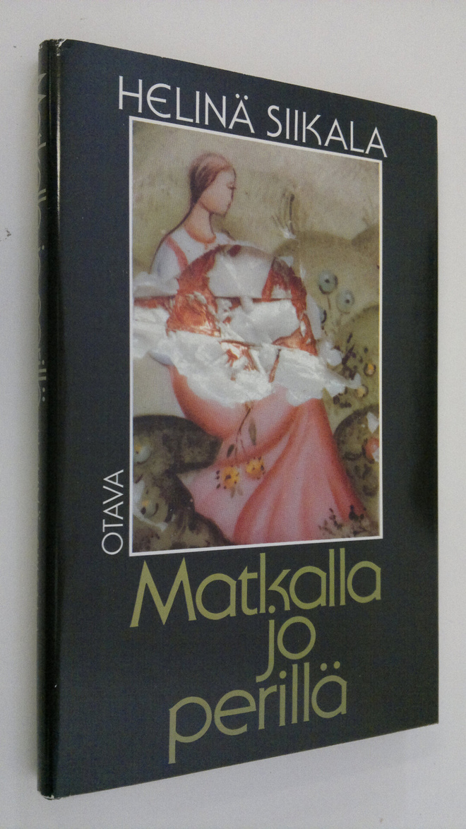 Helinä Siikala : Matkalla jo perillä