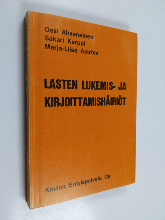 Ossi ym. Ahvenainen : Lasten lukemis- ja kirjoittamishäiriöt