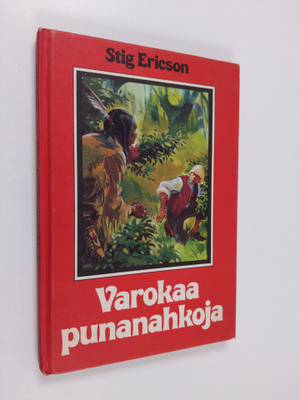 Stig Ericson : Varokaa punanahkoja!