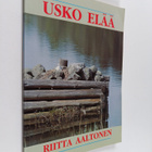 Riitta Aaltonen : Usko elää - pikkukuva 1