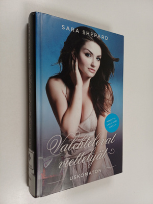 Sara Shepard : Uskomaton