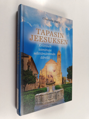 Charlotte Rorth : Tapasin Jeesuksen : kriittinen toimitta...