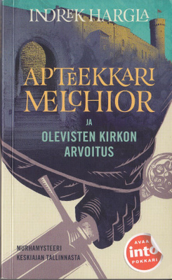 Indrek Hargla: Apteekkari Melchior ja Olevisten kirkon arvoi