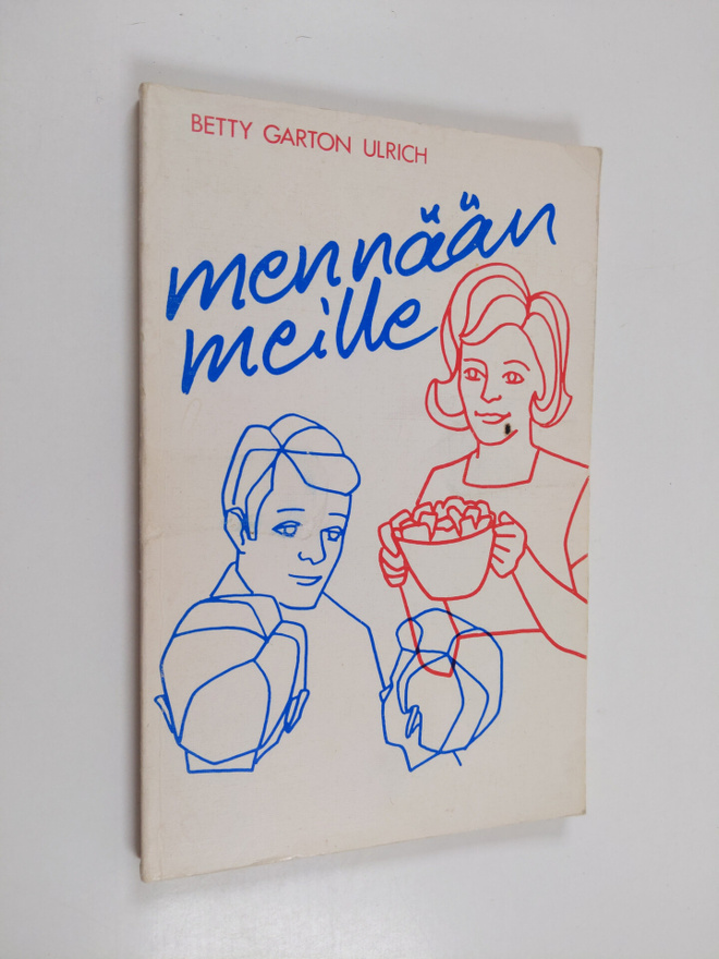 Betty Garton Ulrich : Mennään meille : kotihartauksia lap...