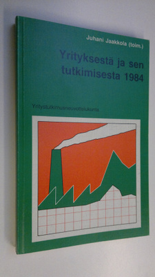 Juhani Jaakkola : Yrityksestä ja sen tutkimisesta 1984