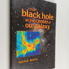 Fulvio Melia : The Black Hole at the Center of Our Galaxy - pikkukuva 1