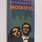 Jukka Mallinen : Sankarimatkailijan Moskova - pikkukuva 1