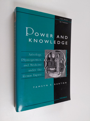 Tamsyn Barton : Power and knowledge : astrology, physiogn...