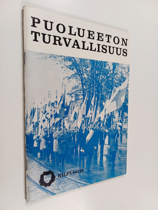 Puolueeton turvallisuus : Suomen turvallisuuspolitiikan t...