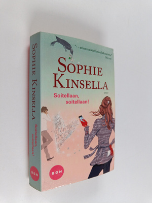 Sophie Kinsella : Soitellaan, soitellaan!