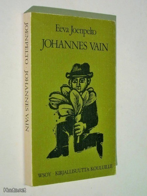 Eeva Joenpelto : Johannes vain - WSOY 4.p 1975