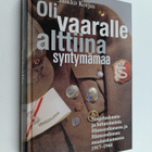 Jaakko Korjus : Oli vaaralle alttiina syntymämaa : suojel... - pikkukuva 1