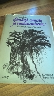 Hannu Tarmio : Ajatuksia elämästä, onnesta ja vanhenemisesta