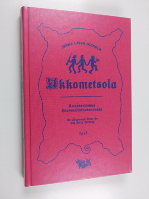 Jarno Latva-Nikkola : Ukkometsola : kuvakertomus sianmait...