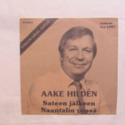 Aake Hildén: Sateen jälkeen 7" single  1983 - pikkukuva 1