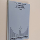 Tulkaa : Tulkaa, sillä kaikki on jo valmiina - pikkukuva 1