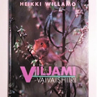HEIKKI WILLAMO: VILJAMI VAIVAISHIIRI - pikkukuva 1