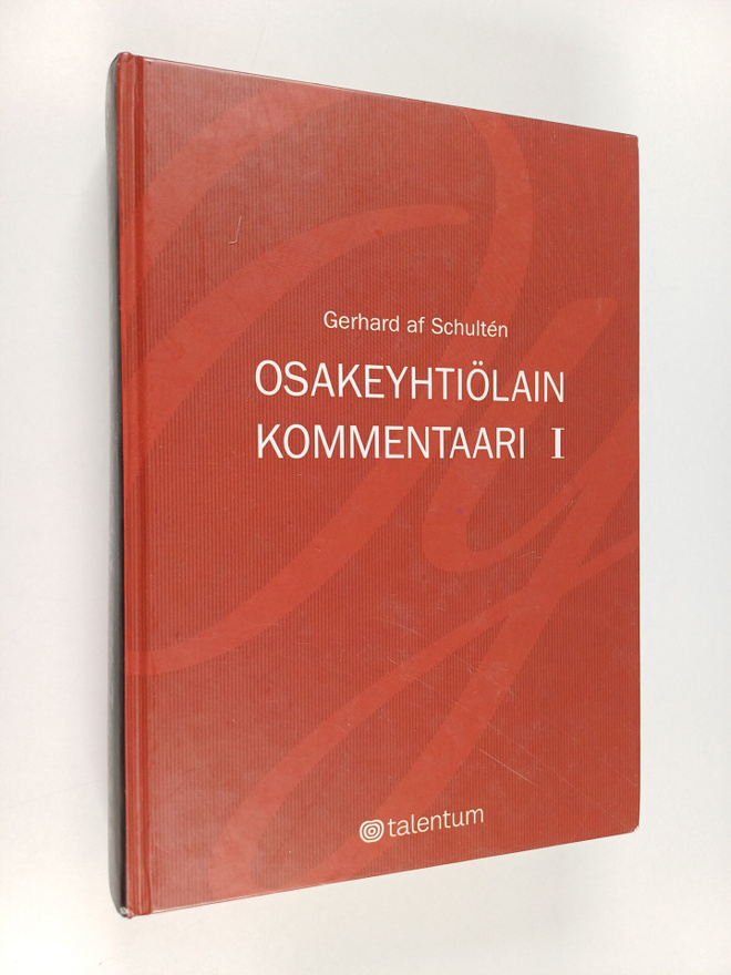 Gerhard af Schulten : Osakeyhtiölain kommentaari I