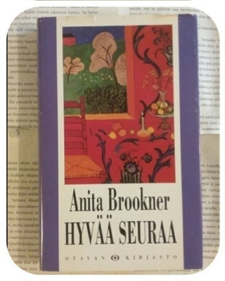 Anita Brookner - Hyvää seuraa (sid.)