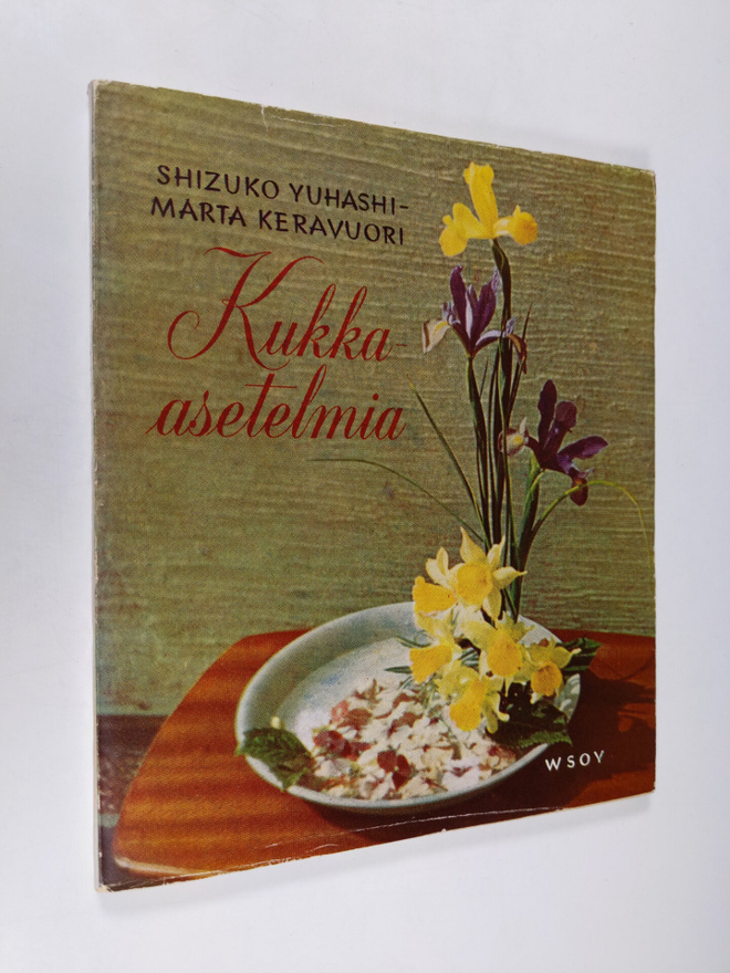 Shizuko Yuhashi : Kukka-asetelmia