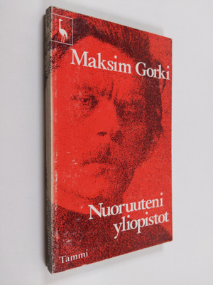 Maksim Gorki : Nuoruuteni yliopistot