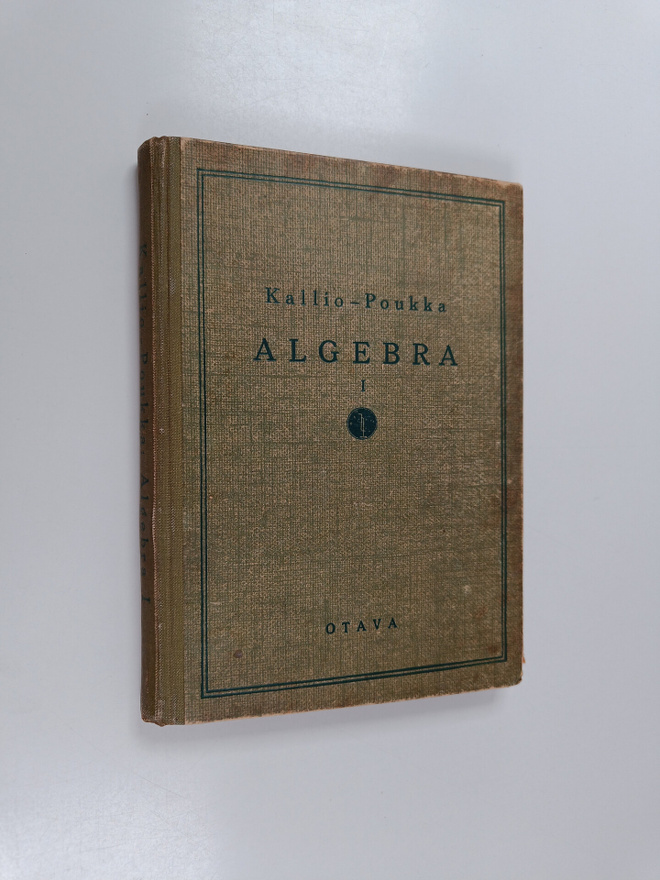Niilo Kallio : Algebra 1 : Keskikoulun oppikirja