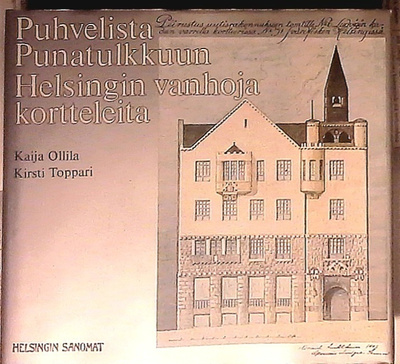 Puhvelista Punatulkkuun: Helsingin vanhoja kortteleita (sid)