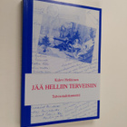 Kalevi Heikkinen : Jää helliin terveisiin (signeerattu) - pikkukuva 1