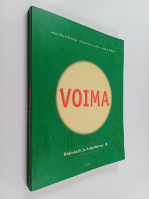 Anne-Maria Mikkola : Voima : äidinkieli ja kirjallisuus 8