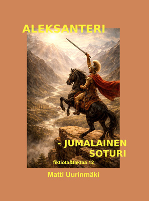 Aleksanteri - jumalainen soturi (hist. nuortenkirja, uusi)