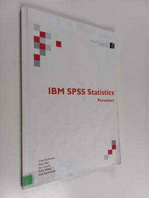 IBM SPSS statistics : perusteet : päivitetty versiolle 18...