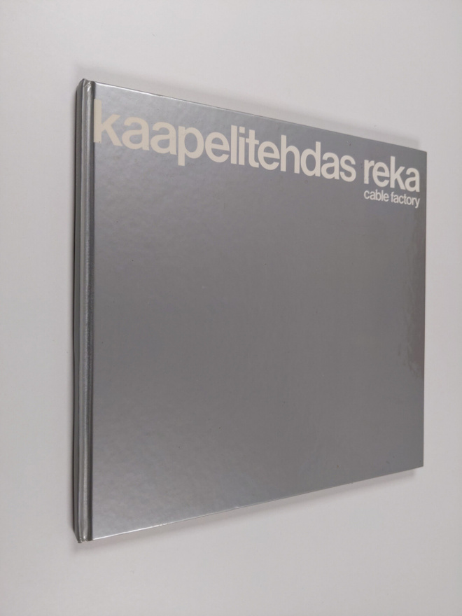 Kaapelitehdas Reka (tekijän omiste)
