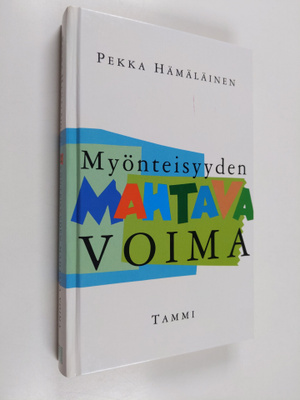 Pekka Hämäläinen : Myönteisyyden mahtava voima (signeerattu)