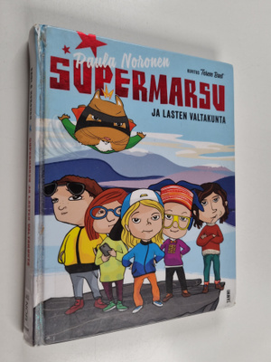 Paula Noronen : Supermarsu ja lasten valtakunta