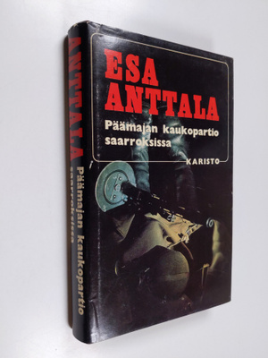 Esa Anttala : Päämajan kaukopartio saarroksissa