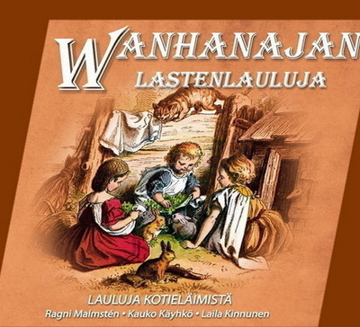 Wanhanajan lastenlauluja - Lauluja kotieläimistä (CD)