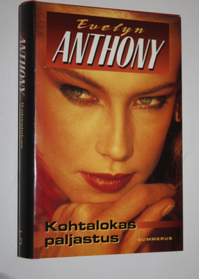 Evelyn Anthony : Kohtalokas paljastus