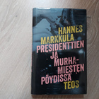 Hannes Markkula-Presidenttien ja murhamiesten, omistuskirjoi - pikkukuva 1
