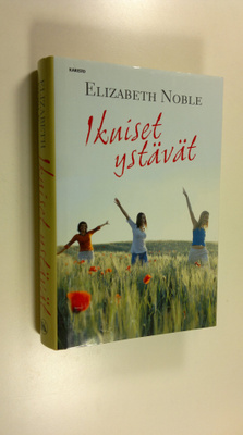 Elizabeth Noble : Ikuiset ystävät