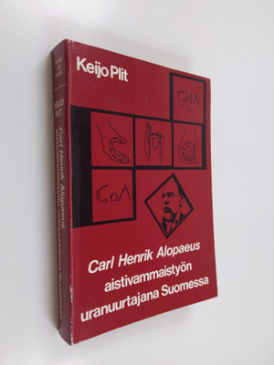 Keijo Plit : Carl Henrik Alopaeus aistivammaistyön uranuu...