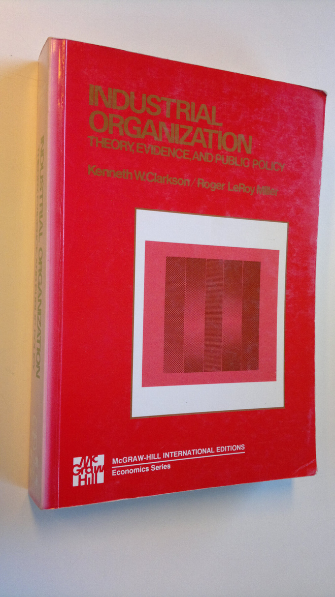 Kenneth W. Clarkson : Industrial Organization - Theory, e...