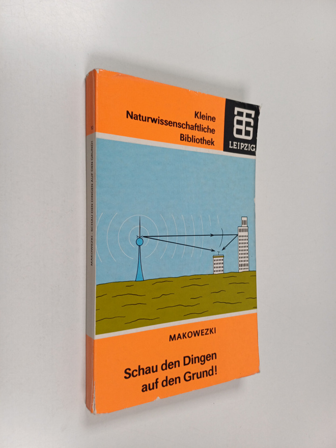 Peter W. Makowezki : Schau den Dingen auf den Grund! : Ve...